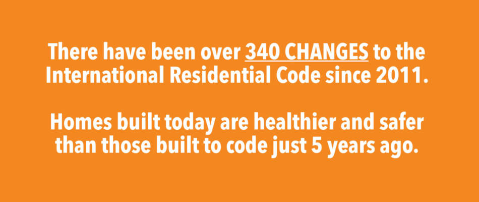 There have been over 340 changes to the International Residential Code since 2011